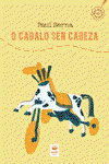 O Cabalo Sen Cabeza, Paul Berna - Sushi Books