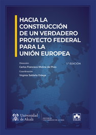 Hacia la construcción de un verdadero proyecto federal para la Unión Europea, Carlos Francisco Molina del Pozo - COLEX