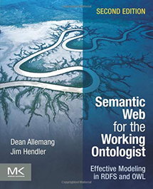 ELSEVIER UK SEMANTIC WEB FOR THE WORKING ONTOLOGIST (2ND EDITION)