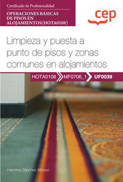 CEP EDITORIAL, Manual limpieza y puesta a punto de pisos y zonas comunes en alojamiento - CEP EDITORIAL