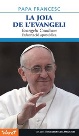 Joia de l´evangeli:evangelii gaudium, Jorge Mario Bergoglio - CLARET