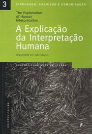 A EXPLICAÇÃO DA INTERPRETAÇÃO HUMANA, João Sàágua - EDIÇOES COLIBRI