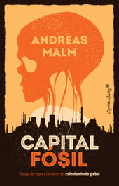 Capital Fósil, Andreas Malm - CAPITAN SWING LIBROS