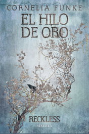 El hilo de oro, Cornelia Funke - SIRUELA