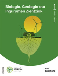 ZUBIA, BIOLOGIA ETA GEOLOGIA 1.BATX. MUNDUAK ERAIKITZEN 2022 - ZUBIA