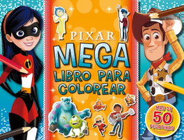Disney Libros, PIXAR. MEGALIBRO PARA COLOREAR - DISNEY PIXAR