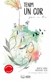 PAGES EDITORS, Tenim un cor per a tu, Marta Gubau Comas / Mariona Visa Barbosa - PAGES EDITORS