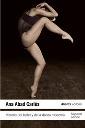 Historia del ballet y de la danza moderna, Ana Abad Carlés - ALIANZA