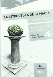 LA ESTRUCTURA DE LA MAGIA 1, Richard Bandler - CUATRO VIENTOS