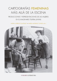 Cartografías femeninas más allá de la escena, Nuria Lorente Queralt - Comares