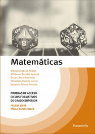 Paraninfo, MATEMÁTICAS: PRUEBAS ACCESO CICLOS FORMATIVOS GRADO SUPERIOR - Paraninfo