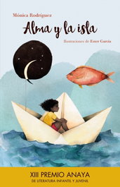 Alma y la isla, Mónica Rodríguez - ANAYA