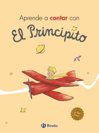 BRUÑO, Aprende a contar con El Principito, Antoine De Saint-Exupéry - De Saint-Exupéry