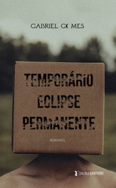 Temporario eclipse permanente, Gabriel Gomes - EDIÇOES ESGOTADAS