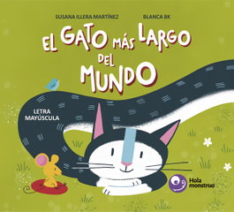 El gato más largo del mundo, Susana Illera Martínez - HOLA MONSTRUO EDICIONES