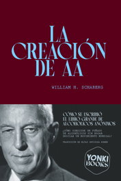 YONKI BOOKS, La creación de AA, William H. Schaberg - YONKI BOOKS