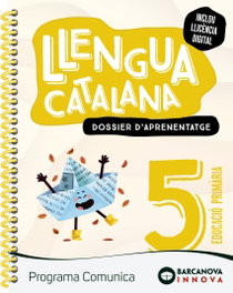 Comunica 5. Llengua catalana. Dossier, Montse Munells - BARCANOVA