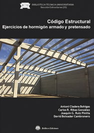 BELLISCO, CÓDIGO ESTRUCTURAL. EJERCICIOS DE HORMIGÓN ARMADO Y PRETENSADO