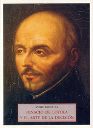 Ignacio de Loyola y el arte de la decisión, André S. Ravier S.J. - Mandala