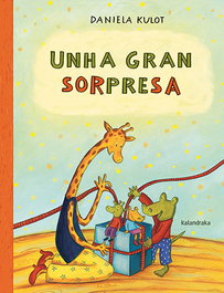 Unha gran sorpresa, Daniela Kulot - KALANDRAKA