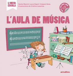 L'aula de música, Xavier Blanch, Laura Espot i Amparo Sena - ANIMALLIBRES, S.L.