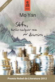 Shifu, harias cualquier cosa por divertirte, Mo Yan - KAILAS