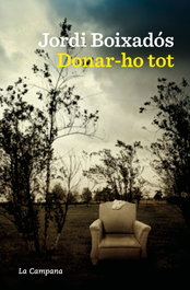 Donar-ho tot, Jordi Boixadós - LA CAMPANA