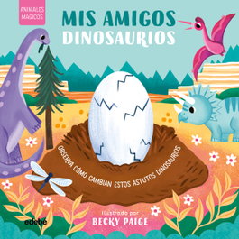 EDEBE MIS AMIGOS DINOSAURIOS. (ANIMALES MAGICOS)