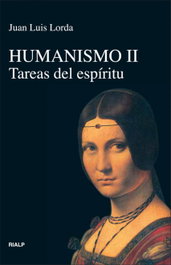 Humanismo II. Tareas del espíritu, Juan Luis Lorda Iñarra - RIALP