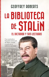 La biblioteca de Stalin, Geoffrey Roberts - ALMUZARA EDITORIAL