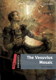 OXFORD UNIVERSITY PRESS Dominoes 3. The Vesuvius Mosaic MP3 Pack, Joyce Hannam - OXFORD UNIVERSITY PRESS