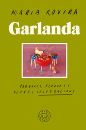 Garlanda: Paraules, perdudes i altres celebracions, Maria Rovira - BLACKIE BOOKS
