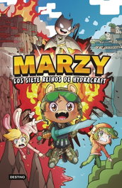 The MarZy 1. Marzy y los Siete Reinos de Hydracraft, The MarZy - DESTINO INFILANTIL