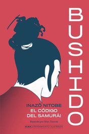 Bushido, Inazo Nitobe - EDITORIAL ALMA