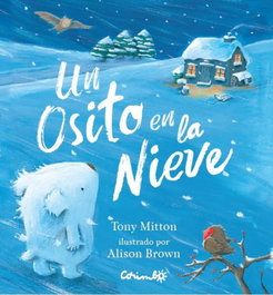 Un osito en la nieve, Tony Mitton - CORIMBO EDITORIAL S.L.