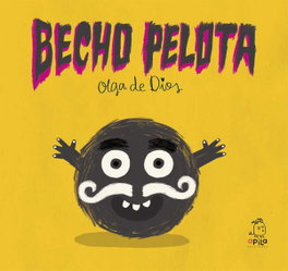 Becho Pelota, Olga de Dios Ruiz - APILA