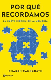 Por qué recordamos, Charan Ranganath - PENINSULA