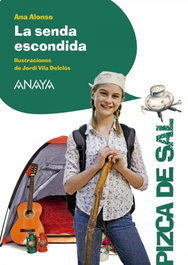 ANAYA, La senda escondida, Ana Alonso - PIZCA DE SAL
