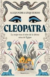 Cleopatra, Alejandra Izquierdo - ROCA EDITORIAL