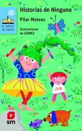 Historias de Ninguno, Pilar Mateos - SM