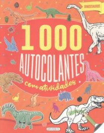 GIRASSOL EDIÇOES, DINOSSAUROS (1000 AUTOCOLANTES COM ACTIVIDADES) - GIRASSOL EDIÇOES