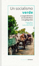 COMPANHA EDITORA, Un socialismo verde:o cooperativismo en Vicente Risco e os galeguistas
