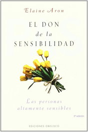 El don de la sensibilidad, Elaine Aron - OBELISCO EDICIONES