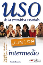 USO JUNIOR INTERMEDIO (ALUMNO) GRAMATICA Y EJERCICIOS, Ramón Palencia del Burgo - EDELSA EDISEIS