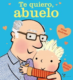Bruño, Te quiero, abuelo - Giles Andreae
