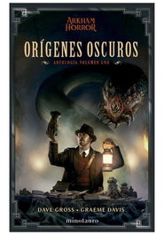 Orígenes oscuros: Antología 01, Dave Gross - Logista Compañia De Distribucion Integral, Sa