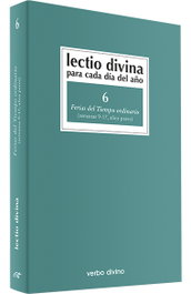 VERBO DIVINO, 6.Lectio Divina cada dia año Ferias Tiempo Ordinario
