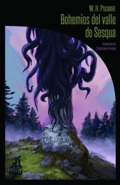 Bohemios del valle de Sesqua, Wilum Hopfrog Pugmire - LA BIBLIOTECA DE CARFAX