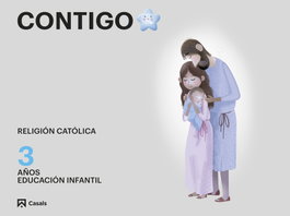 Contigo. 3 años, religión y catequesis Editorial Casals, Equipo - CASALS,EDITORIAL S.A.