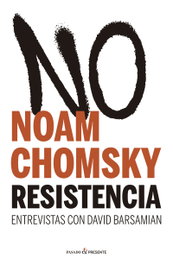 Resistencia, Noam Chomsky - PASADO & PRESENTE